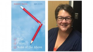 Cover image of True, False, or None of the Above and reviewer Camille-Yvette Welsch