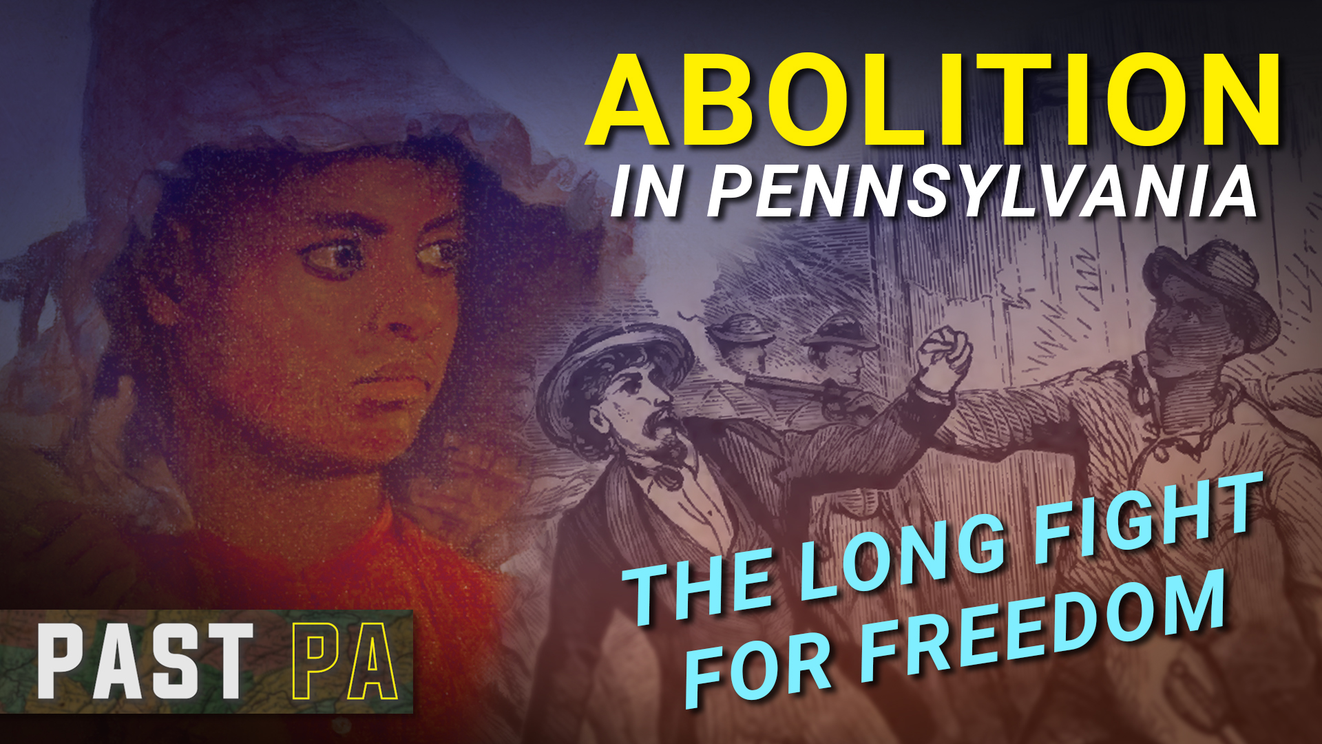Historic images of figures from Pennsylvania's history of opposing slavery.