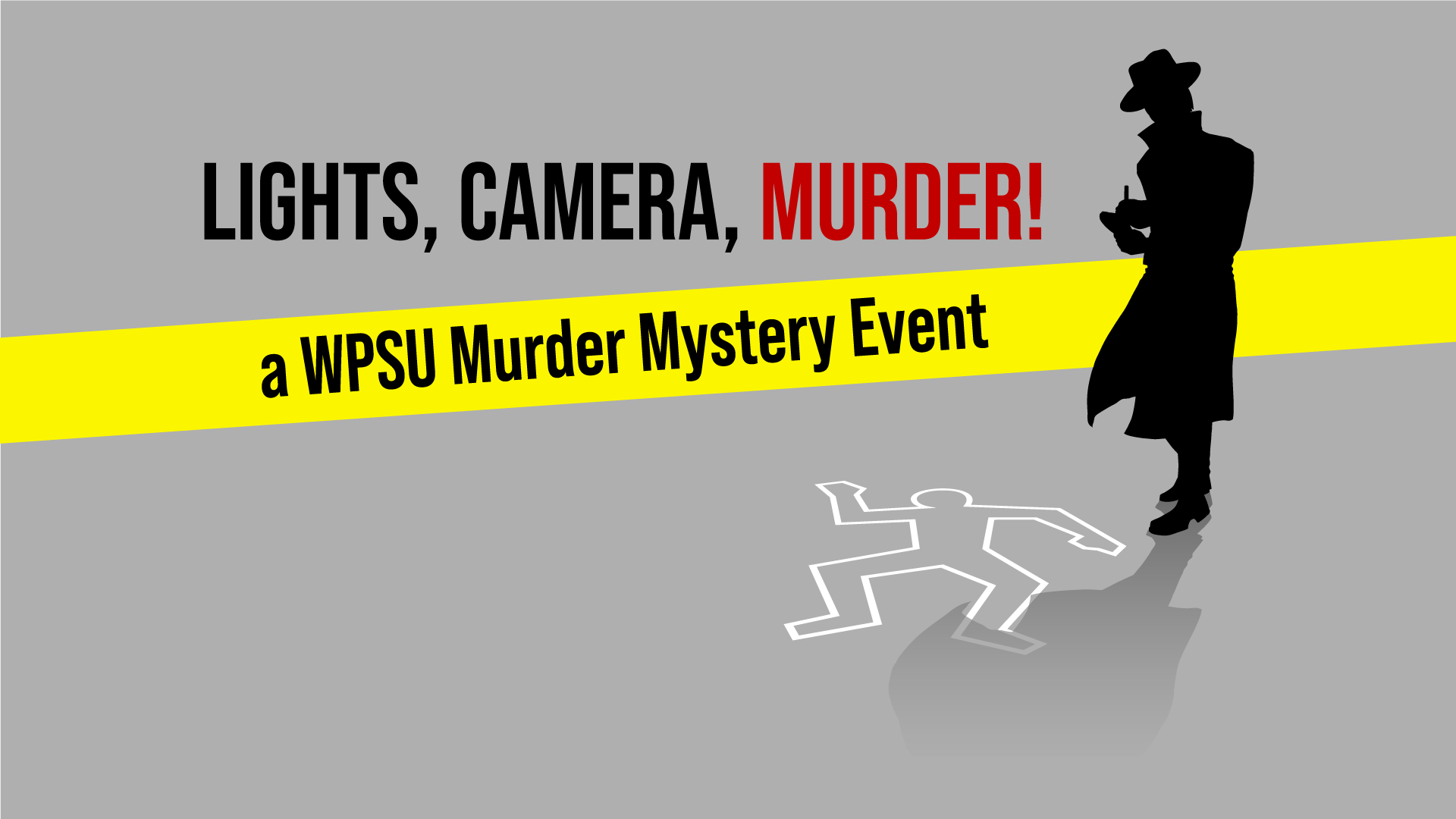 Silhouette of detective in hat and trench coat next to a white chalk outline of person on a gray background.